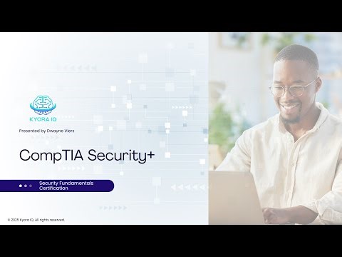 CompTIA Security+ Training | Session 1: Cybersecurity Foundations for Beginners | Kyora IQ
