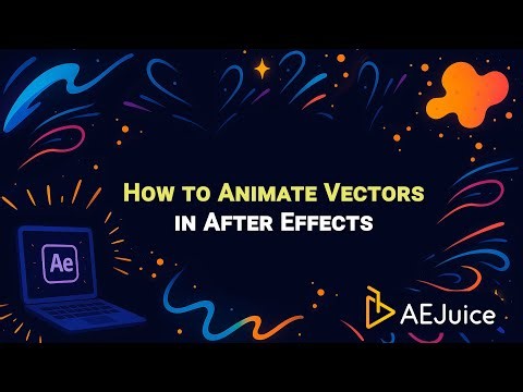 How to Animate Vectors in After Effects – AEJuice Tutorials