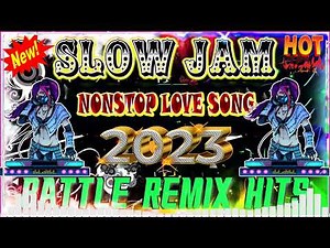 NEW SLOW JAM REMIX 💥 BATTLE REMIX HITS 🎶 BEST NONSTOP LOVE SONG COLLECTION SUPER BASS💖