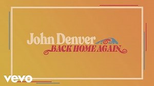 BACK HOME AGAIN Lyrics - JOHN DENVER | eLyrics.net