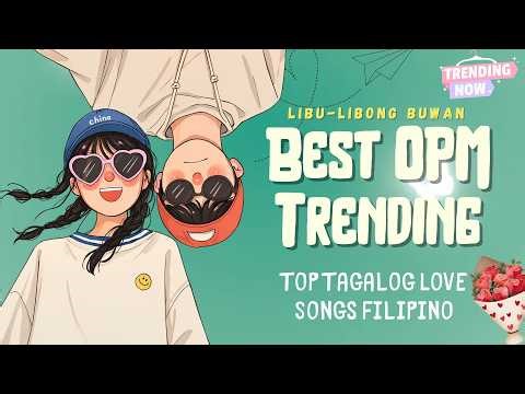 Libu-Libong Buwan | Best OPM Trending 2026 (Updated March) 🎧 Top Tagalog Love Songs Filipino