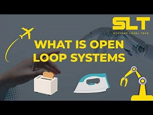 What Are Open Loop Systems & How They Work! #controlsystems