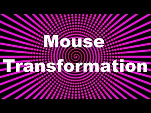 Mouse Transformation Hypnosis
