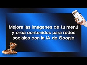 Cómo Crear Imágenes de Menú y Posts para Redes Sociales con IA de Google | OlaClick