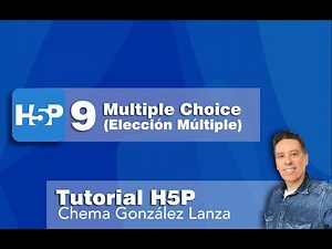 9. H5P Multiple Choice (elección Múltiple)