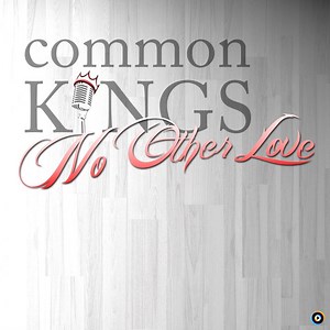 No Other Love (feat. J-Boog & Fiji) | Common Kings Lyrics, Meaning & Videos