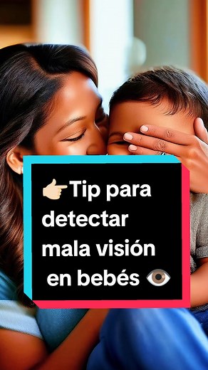 Consejos para detectar mala visión en bebés visualmente