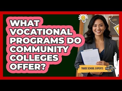 What Vocational Programs Do Community Colleges Offer?