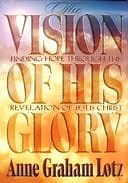 The Vision of His Glory - DVDs | Anne Graham Lotz - Angel Ministries