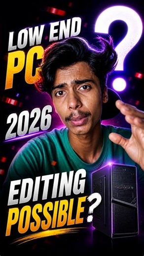 “2026 Me Low-End PC Se Video Editing Possible Hai? 😳 (Reality Check)