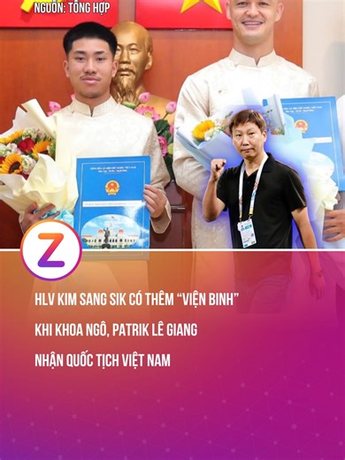 HLV Kim Sang-sik có thêm “viện binh” khi Ngô Đăng Khoa và Patrik Lê Giang nhận quốc tịch Việt Nam #znews #fyp #khampha #sportsontiktok