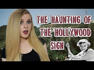 The Haunting of The Hollywood Sign | Peg Entwistle