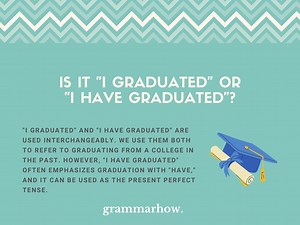 "I Graduated" or "I Have Graduated" - Which is Correct?