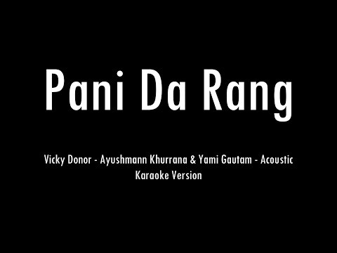 Pani Da Rang | Vicky Donor | Ayushmann Khurrana | Acoustic Karaoke With Lyrics | Only Guitar Chords.
