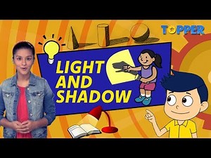 Light and Shadow | Transparent and Opaque Objects | Class 1 to 5 Science |