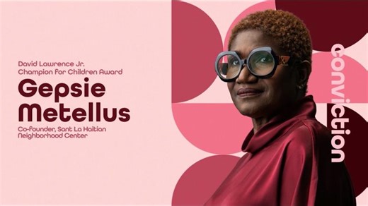Gepsie Metellus - 2026 David Lawrence Jr. Champion for Children Award | Aram Velazquez