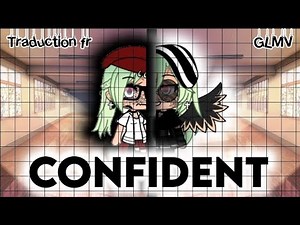 Confident/GLMV/gacha life/+traduction française