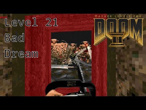 Master Levels For DOOM II - Level 21 Bad Dream