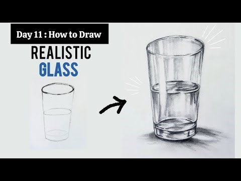 Day 11 - How to Draw Realistic Glass with Water || Step by Step Tutorial for Beginners