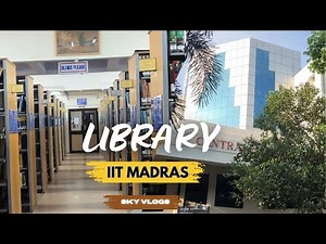 Exploring the IIT Madras Central Library | A Heaven for Knowledge Seekers