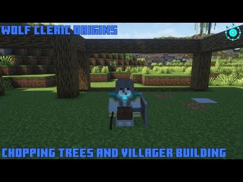 Wolf Cleric Origins Ep 5 Chopping Trees And Villager Building