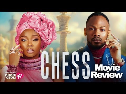 Chess Movie Review Nigerian Movies 2025 Latest Full Movies