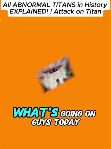 All ABNORMAL TITANS in History EXPLAINED! Attack on Titan#AttackOnTitan #AbnormalTitans #AOTLore #TitanHistory #AnimeExplained_01