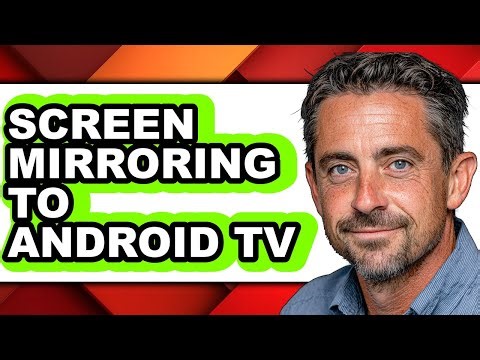 How to Screen Mirroring to Android Tv - Full Guide