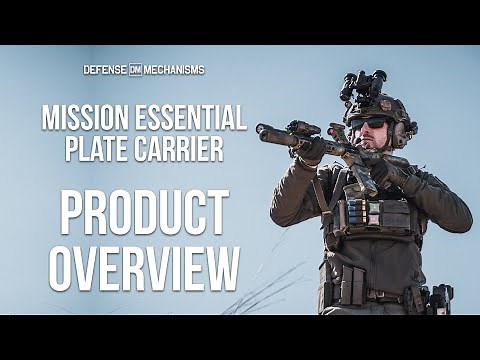 Defense Mechanisms | Mission Essential Plate Carrier Product Overview