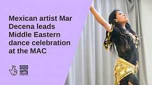 Bridges through Dance is a project led by Mexican artist Mar Decena and is supported through the Minority Ethnic Artists Mentoring and Residency Programme. The project involved Mar Decena, who is a specialist in Middle Eastern dance, taking part in a residency with the Creative Learning Department at the The MAC, who also helped to deliver the wider project and workshops. Elaine Forde, Creative Learning Manager at the MAC, said: "It’s been gorgeous to see the community dancers embrace the projec