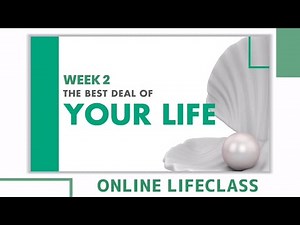 Lesson 2 - The Best Deal of Your Life | LIFE CLASS