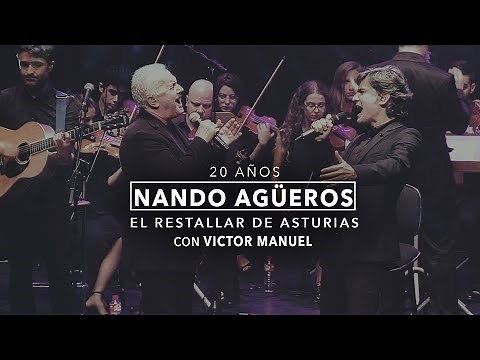 Nando Agüeros con Víctor Manuel - El restallar de Asturias (20 Años - En directo)