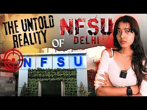 Everything about the NFSU DELHI CAMPUS 🤯💯