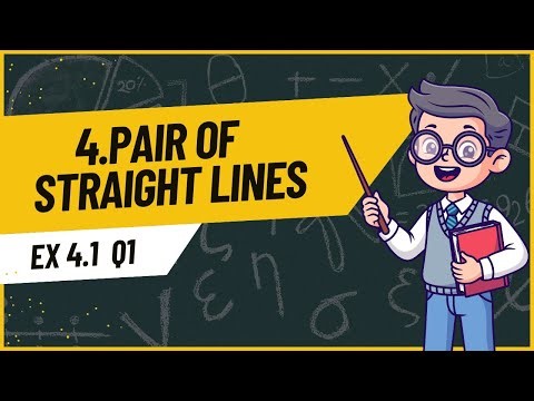 Pair of Straight Lines | Class 12 Maths | Ex 4.1 Q1 Explained Step-by-Step