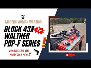 Glock 43x vs Walther PDP F- Series: Best Women's CCW Pistol