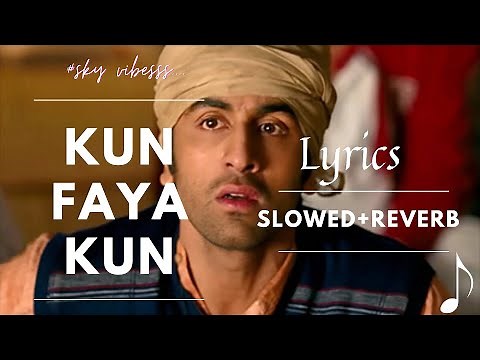 Kun Faya Kun lyrics| Rockstar|Ranbir Kapoor | A.R. Rahman, Javed Ali, MohitChauhan ||#sky vibesss ||