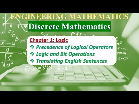 Ch 1.1.4: Logic | Precedence of Logical Operators , Logic and Bit Operations