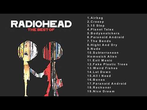 Best Radiohead Songs - Radiohead Greatest Hits Full Playlist