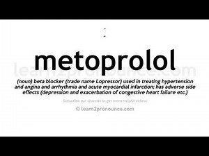 How to pronounce Metoprolol | English pronunciation