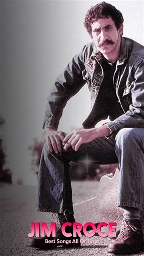 Time In A Bottle - Jim Croce