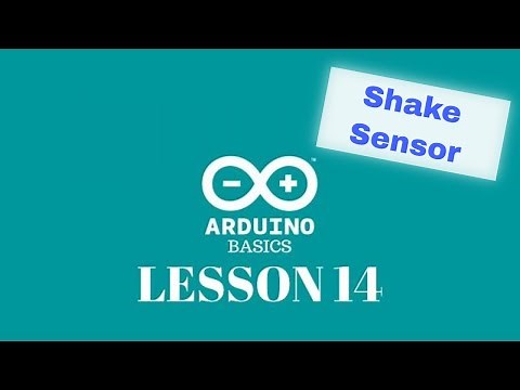 Arduino Basics - Lesson 14 - Using a vibration (shake) sensor and a buzzer