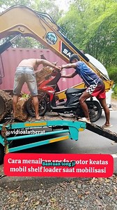 1.1M views · 3K reactions | Cara menaikan sepeda motor keatas mobil shelf loader saat mobilisasi excavator #excavator #alatberat #vidioalatberat | Vidio Alat Berat | Facebook
