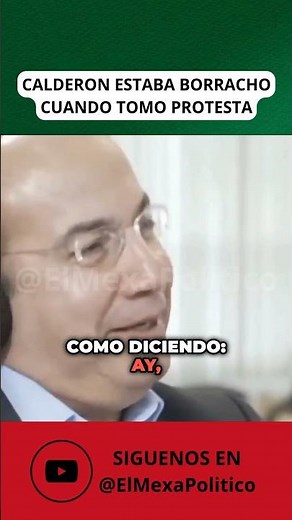 CALDERON WAS DRUNK WHEN HE TOOK POSSESSION