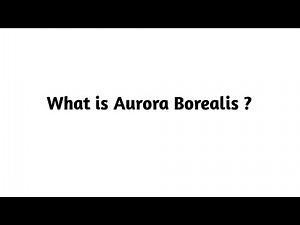 What is Aurora Borealis ?