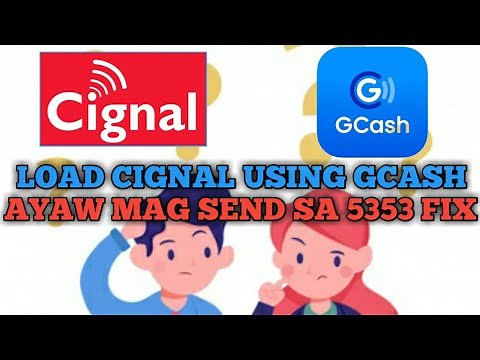 HOW TO LOAD CIGNAL USING GCASH (AYAW MA SEND SA 5353 FIX)