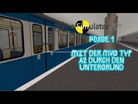 🚆 Metro Simulator Beta 3.19 – #001🚆 with the MVG Type A2 through the underground #MetroSimulator ...