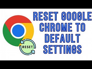 How To Reset Google Chrome To Default Settings