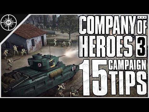 15 Essential Tips for the Company of Heroes 3 Campaign | Single-Player Guide