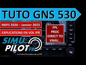 MSFS 2020 : Tuto GPS GARMIN GNS 530. Explications pendant un vol IFR entre Caen et Brest