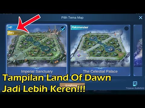 Cara Mengubah Map Mobile Legend Kualitas HD, Land Of Dawn Terbaru 2021
